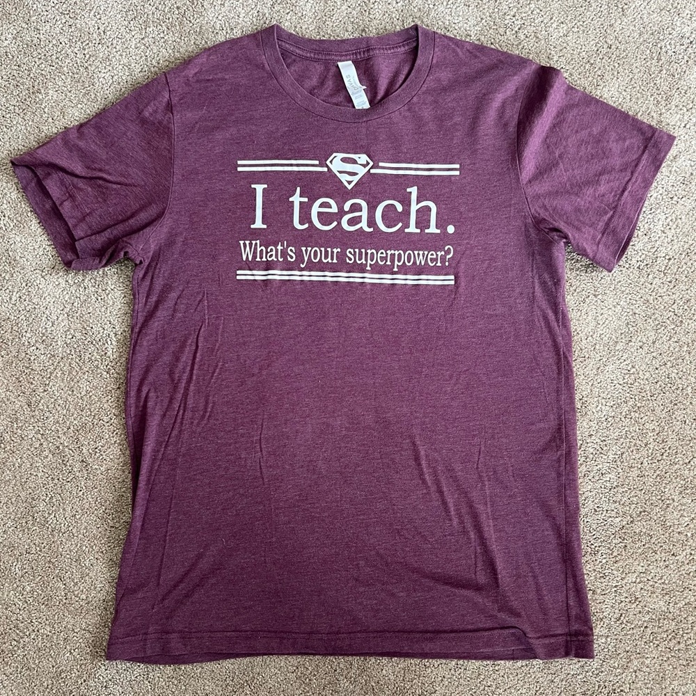 “I teach, what’s your superpower?” T-Shirt - Size M